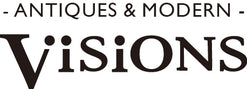 VISIONS -antiques & modern-